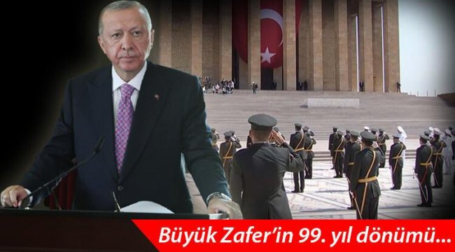 Son dakika... 30 Ağustos Zafer Bayramı'nın 99. yıl dönümü! Cumhurbaşkanı Erdoğan: Türkiye Cumhuriyeti Devleti emin ellerdedir